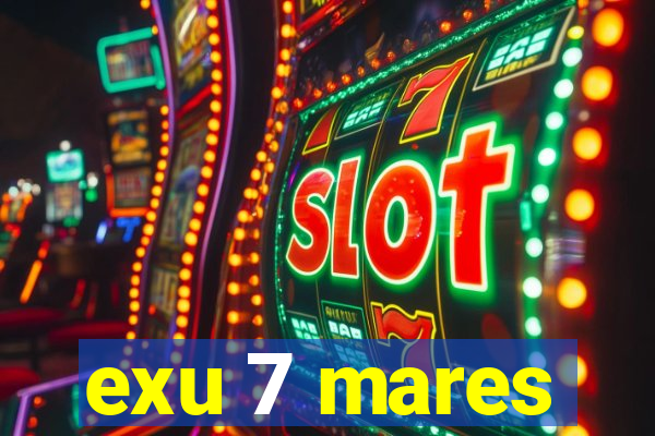 exu 7 mares